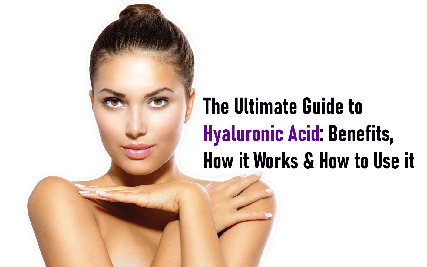 Benefits of Hyaluronic Acid