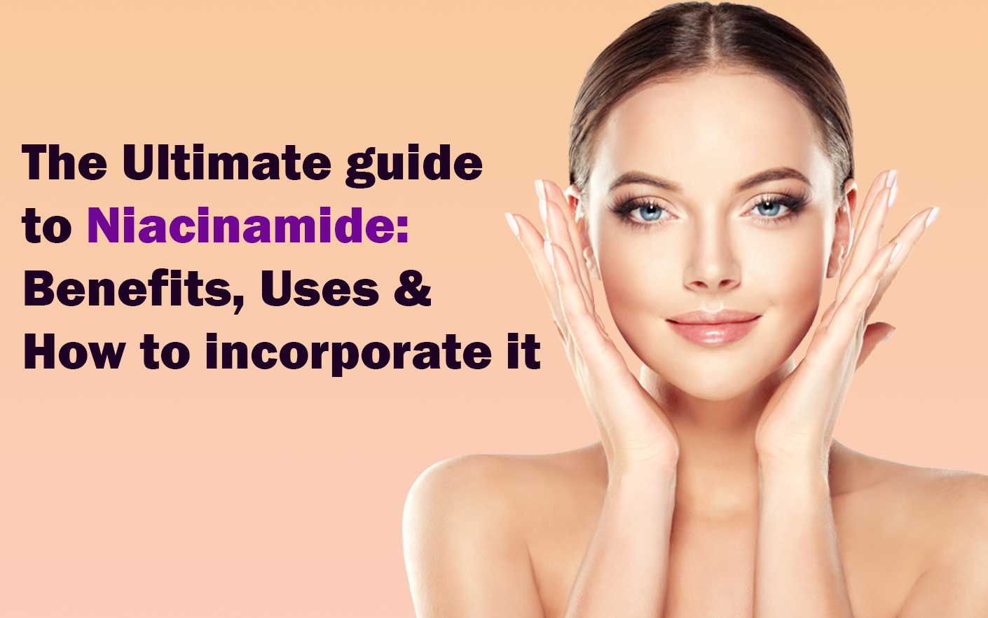 Benefits of Niacinamide